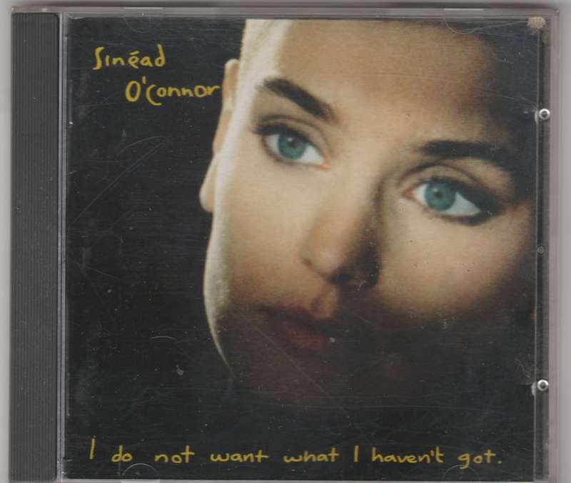 Sinead O` Connor - I do not want what I haven`t got