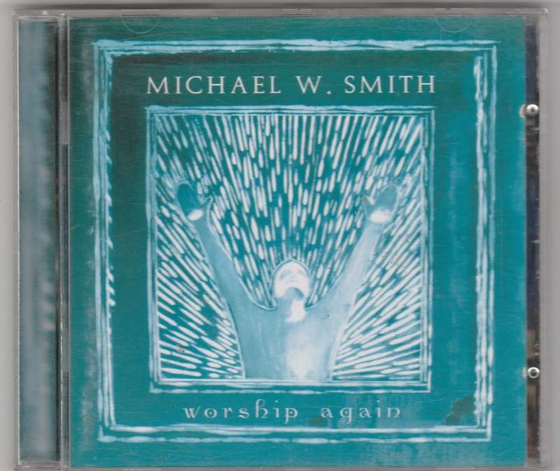 Michael W. Smith - Worship again