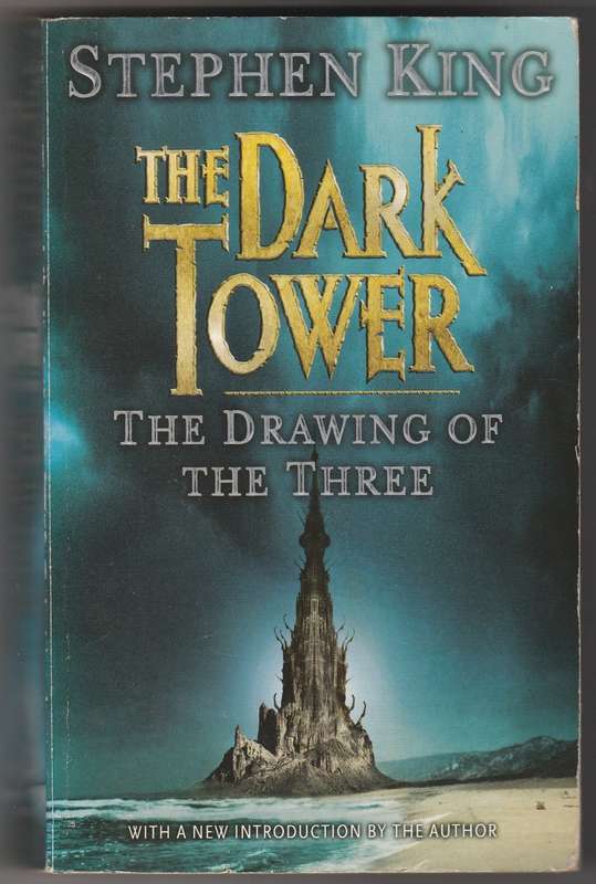 The Dark Tower: The drawing of the three by Stephen King