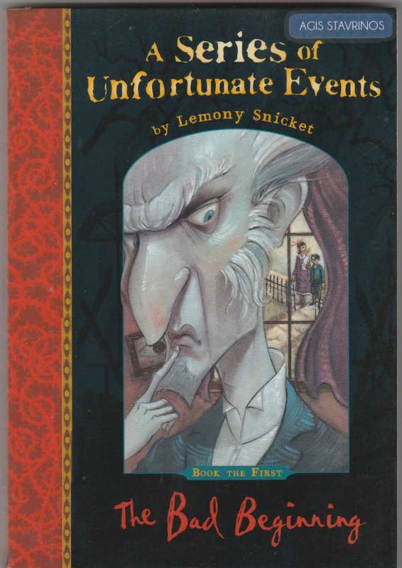 A series of unfortunate events: The bad beginning by Lemony Snicket