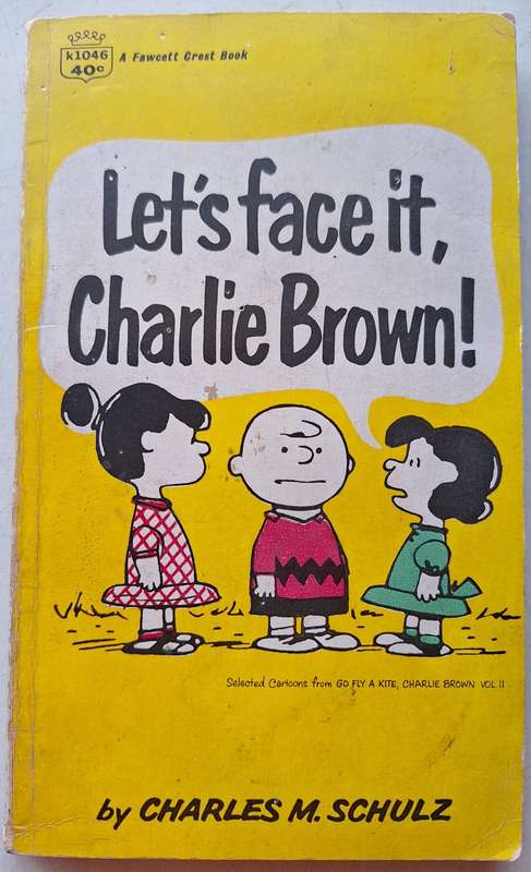 Let`s Face it, Charlie Brown by Charles Schulz
