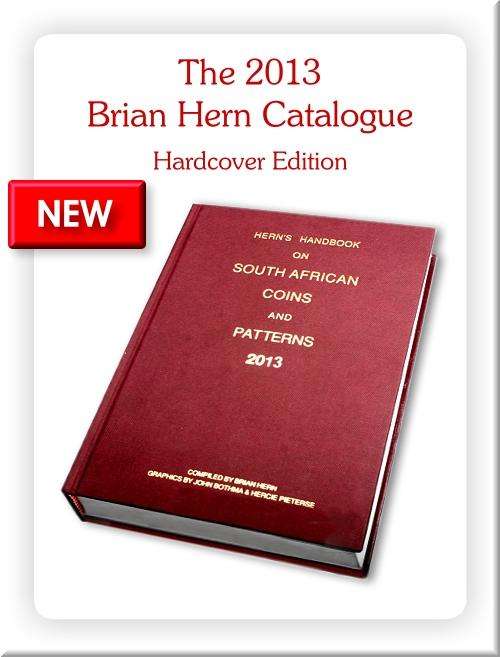 2013 - Signed Hardcover Edition - Hern South African Coin and Pattern Catalogue