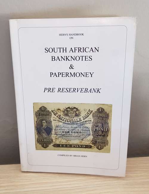 SOUTH AFRICAN PRE RESERVEBANK BANKNOTES and PAPERMONEY BRIAN HERN CATALOGUE