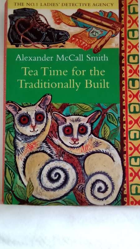 Tea Time for the Traditionally Built - Alexander McCall Smith