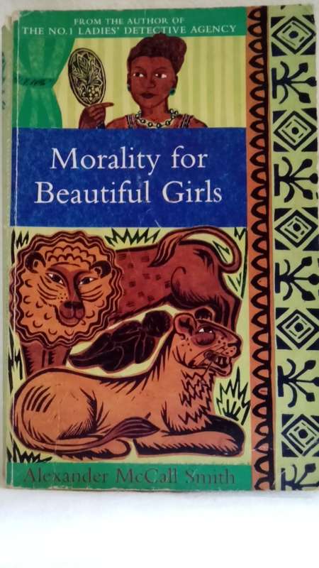 Morality for Beautiful Girls - Alexander McCall Smith