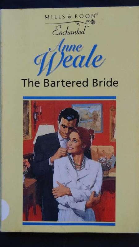 Mills & Boon Enchanted: The Bartered Bride - Anne Weale