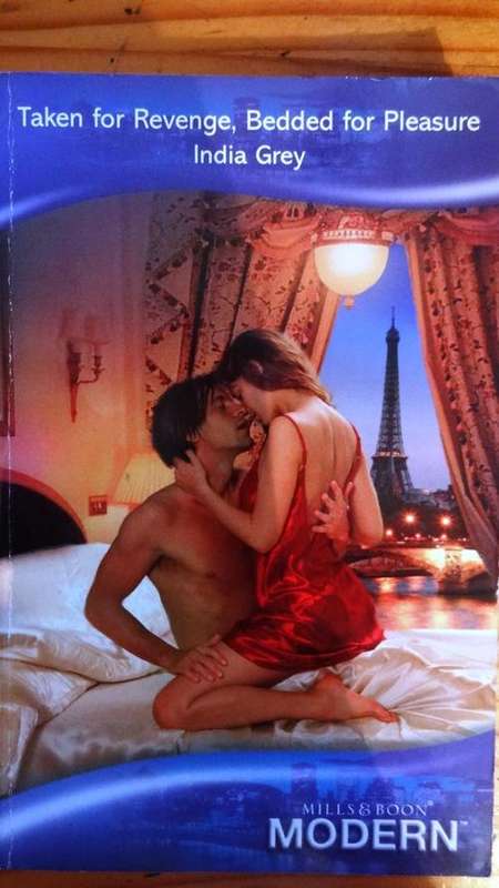 Mills & Boon Modern: Taken for Revenge, Bedded for Pleasure - India Grey