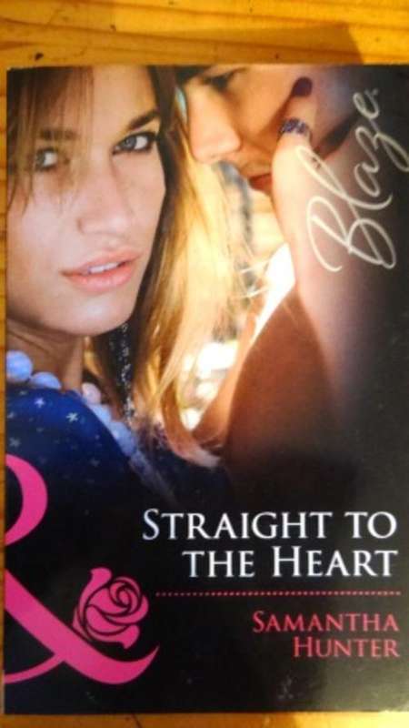 Mills & Boon Blaze: Straight to the Heart - Samantha Hunter