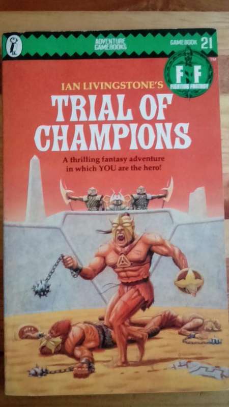 Fighting Fantasy, Book 21 : Trial of Champions - Ian Livingstone