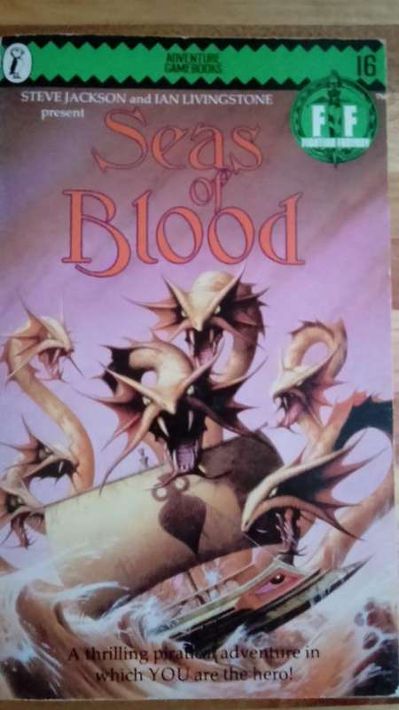 Fighting Fantasy, Book 16 : Seas of Blood -Steve Jackson and Ian Livingstone