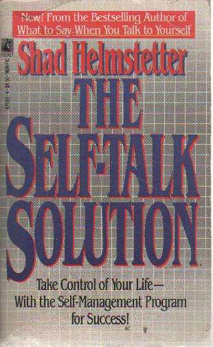 The Self-Talk Solution by Shad Helmstetter (b18ocN2)