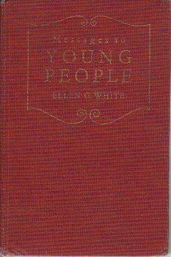 Messages to Young People by Ellen G. White (b4ocX)