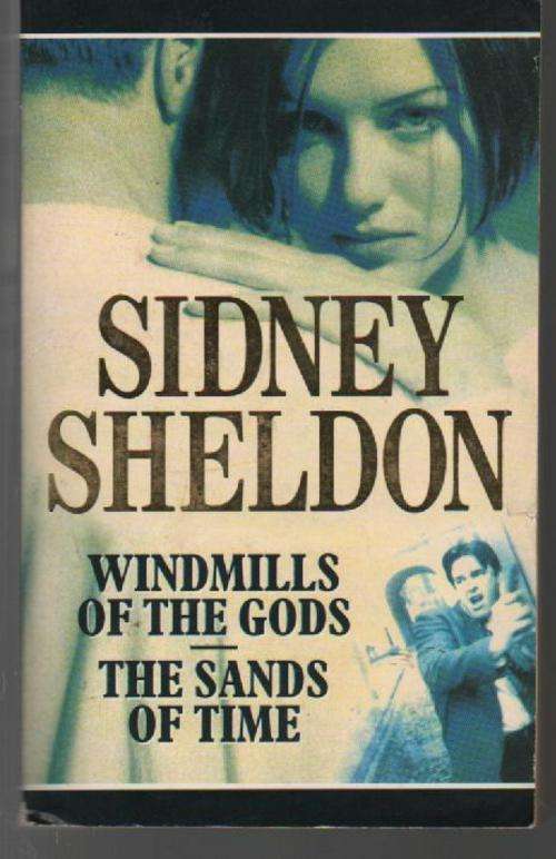 Windmills of the Gods and The Sands of Time by Sidney Sheldon - omnibus