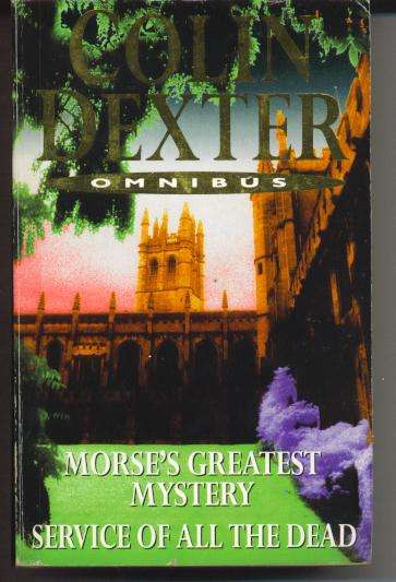 COLIN DEXTER - "Morse's Greatest Mystery" and "Service of the Dead" omnibus