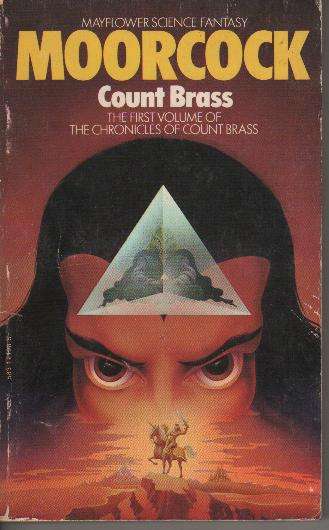 MOORCOCK - Count Brass - First Volume of the Chronicles of Count Brass