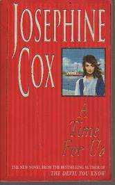 A Time for Us by Josephine COx