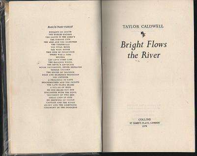 Taylor Caldwell - Bright flows the River