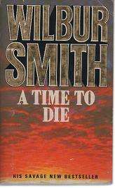 (B14) A Time to Die by Wilbur Smith