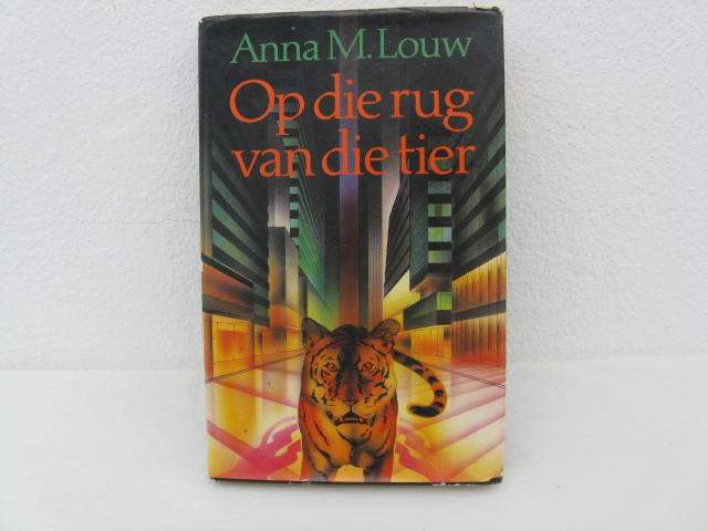 OP DIE RUG VAN DIE TIER BY A.M.LOUW.HC.269P.(CR24)