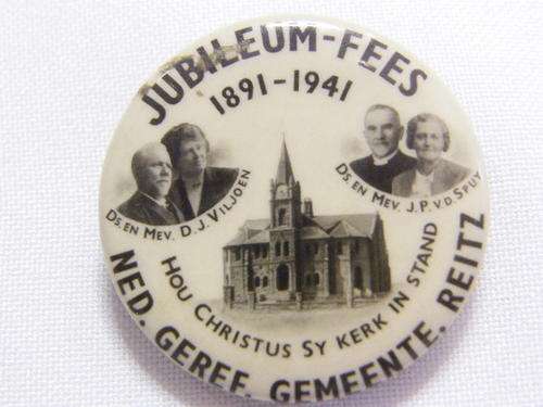 Jubileum-fees 1891 - 1941 Badge - Ned. Geref. Gemeente, Reitz ( J.J Fouche, Volksrust ) as per photo