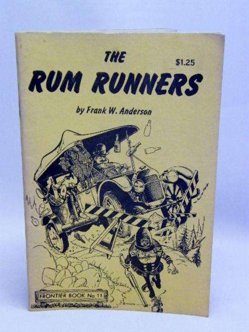 The Rum Runners by Frank W. Anderson - Frontier Book no. 11 - as per photo