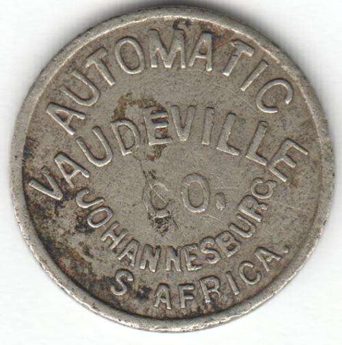 Automatic Vaudeville Co. Johannesburg machine token - as per photo