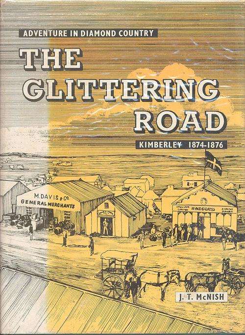 Adventure in Diamond Country - The Glittering Road - Kimberley 1874-1876