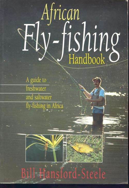African Fly-fishing Handbook - A guide to freshwater and saltwater fly-fishing in Africa