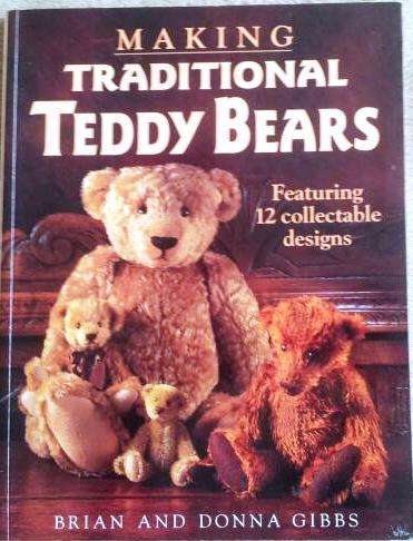 Making Tradition Teddy Bears by Brian & Donna Gibbs