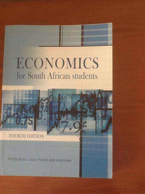 Economics for South African Students: Fourth Edition - Philip Mohr, Lous Fourie and assosciates