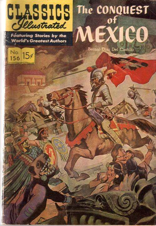 CLASSICS ILLUSTRATED No.156 'THE CONQUEST OF MEXICO' by Bernal Diaz Del Castillo
