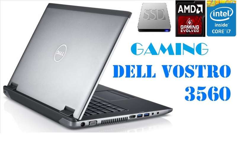 **MONSTER GAMING SPEC**BEAUTIFUL DELL VOSTRO**QUAD CORE i7-3632QM**SSD**ATI GRAPHICS**FHD**