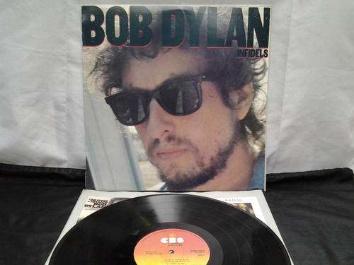 BOB DYLAN - INFIDELS Oiginal LP/RECORD/VINYL Made in England in 1983 By CBS RECORDS