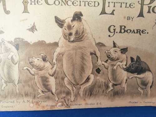 `WHAT BECAME OF THEM AND THE CONCEITED LITTLE PIG c.1888 - Boare, G. Illus. by Lockyer`