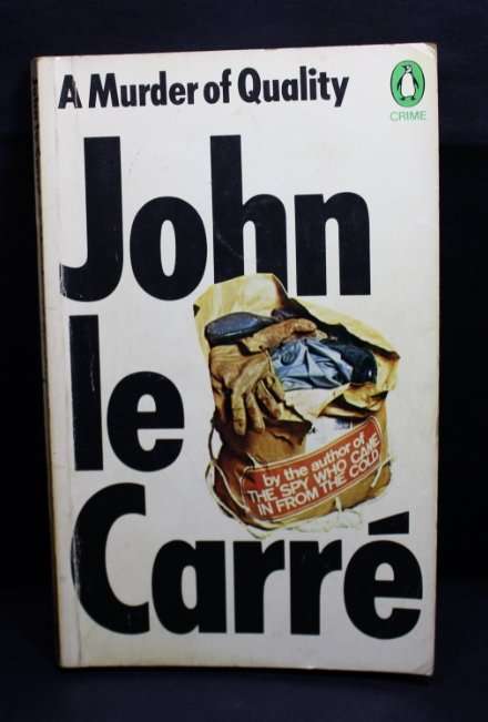 John Le Carre A Murder Of Quality.