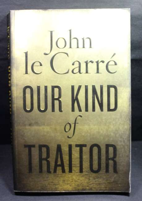 Our Kind Of Traitor by John Le Carre, Softcover Book.