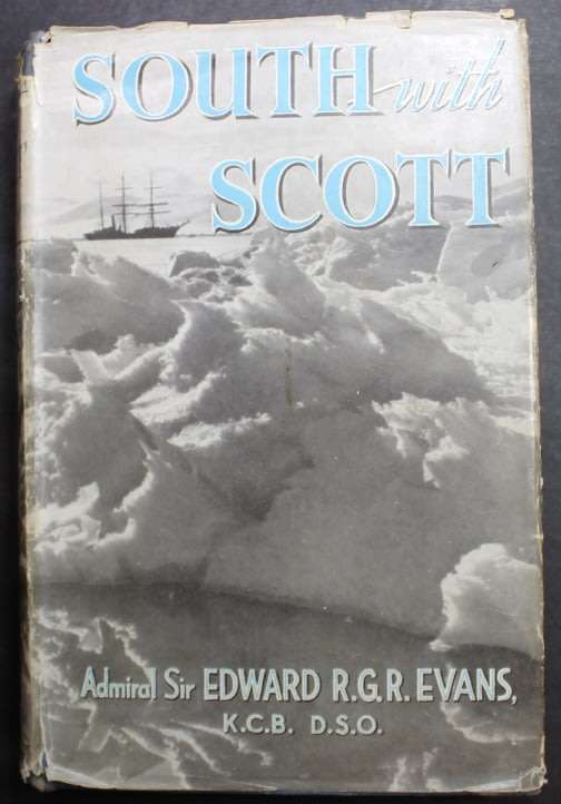 South With Scott by Admiral Edward R G R Evans