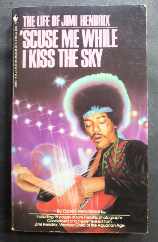 `Scuse Me While I Kiss The Sky The Life Of Jimi Hendrix by David Henderson Softcover Book