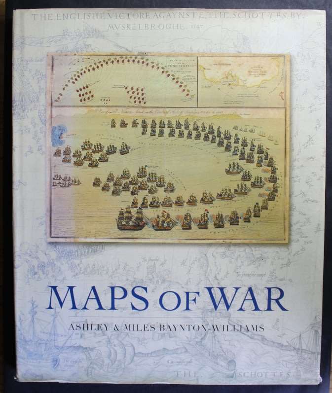 Maps Of War by Ashley and Miles Baynton-Williams