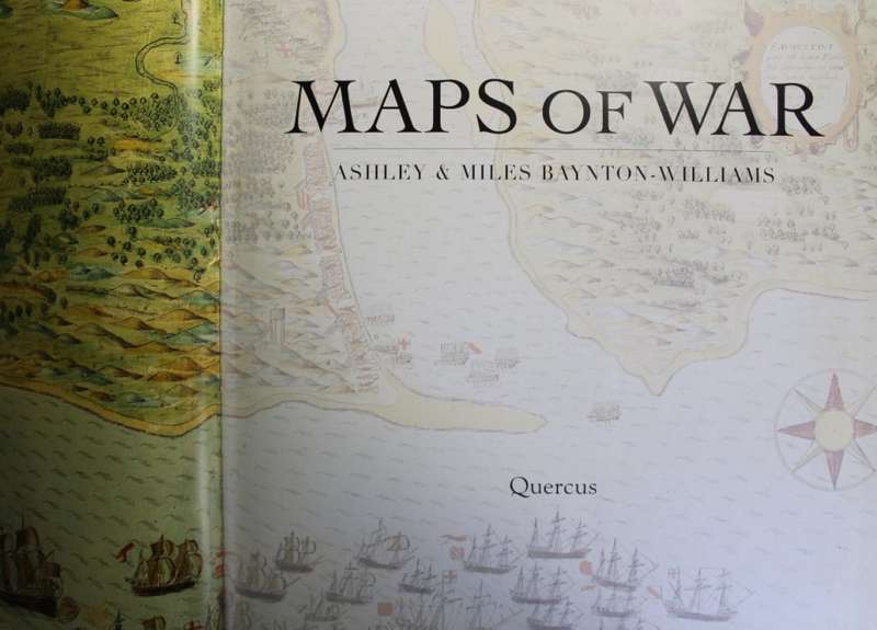 Maps Of War by Ashley and Miles Baynton-Williams
