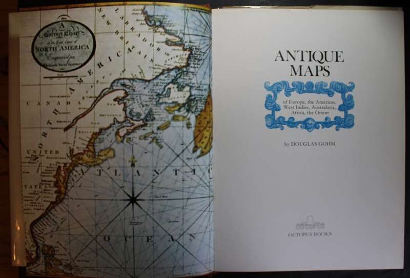 Antique Maps by Douglas Gohm First Edition