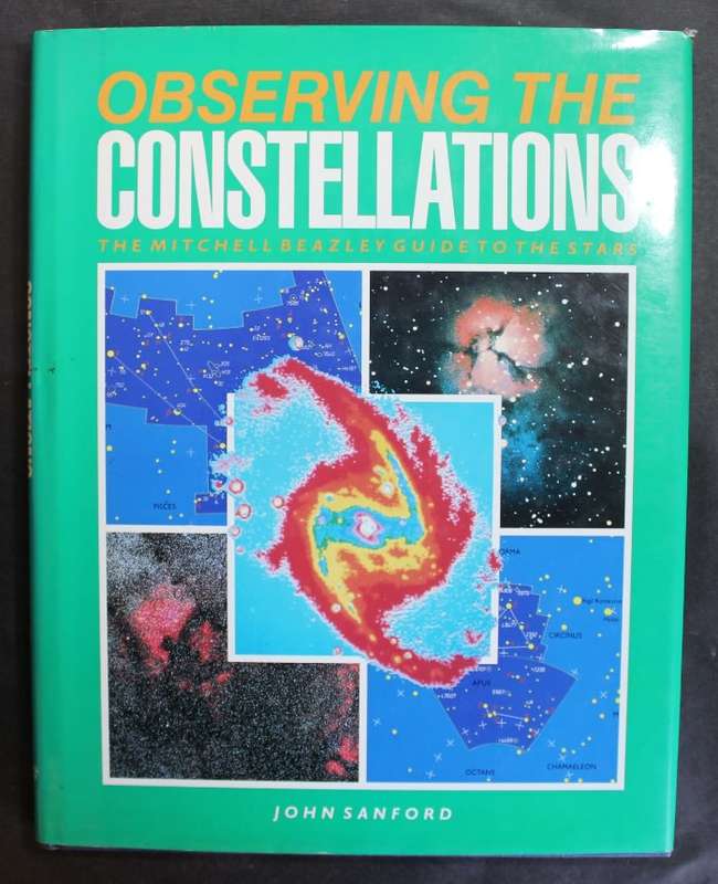 Observing The Constellations by John Sanford, The Mitchell Beazley Guide To The Stars Hardcover Book