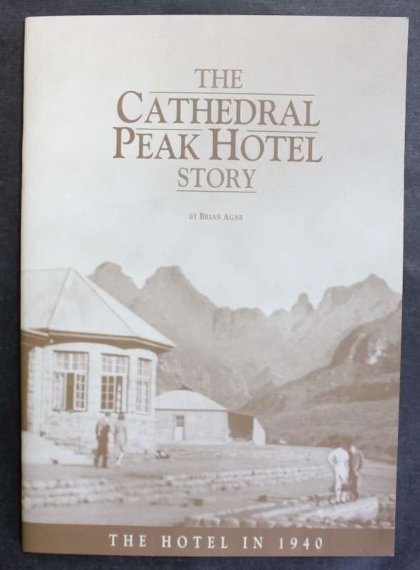 The Cathedral Peak Hotel Story by Brian Agar Booklet