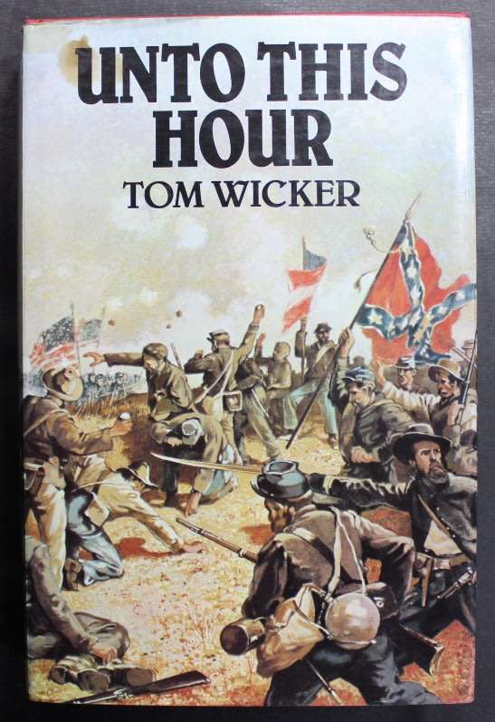 Unto This Hour by Tom Wicker, Hardcover Book
