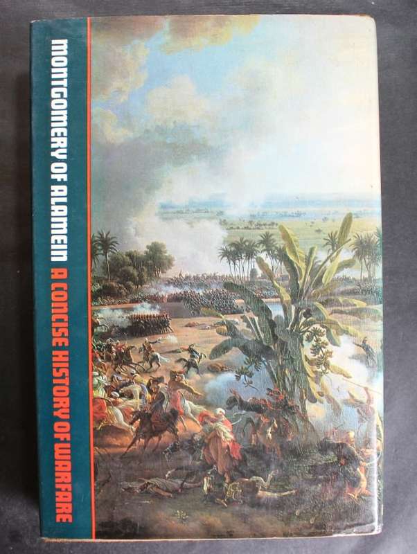 A Concise History of Warfare by Field-Marshal Viscount Montgomery of Alamein, Concise Edition, Hardc