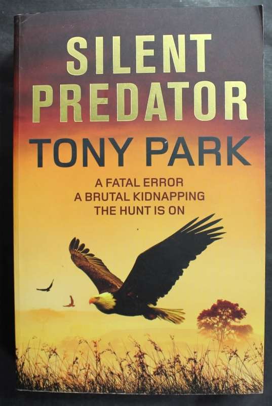 Silent Predator by Tony Park, Softcover Book