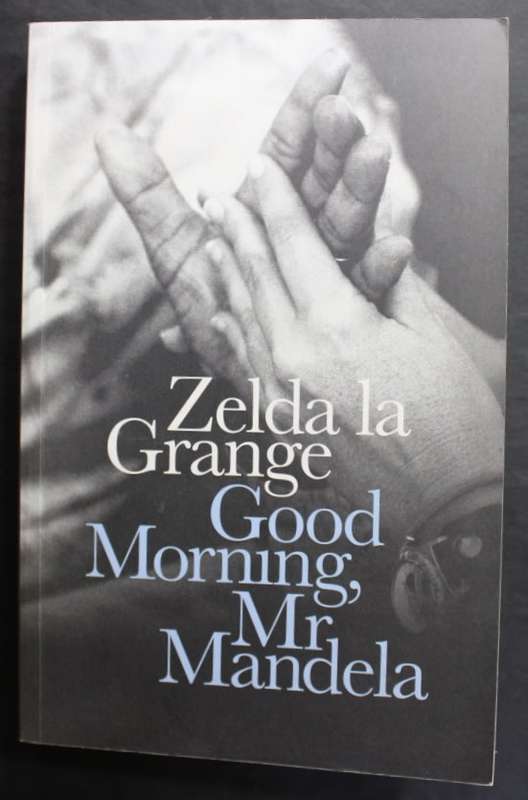 Good Morning Mr Mandela by Zelda la Grange, Softcover Book