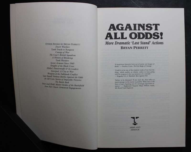 Against All Odds More Dramatic Last Stand Actions by Bryan Perrett Softcover Book