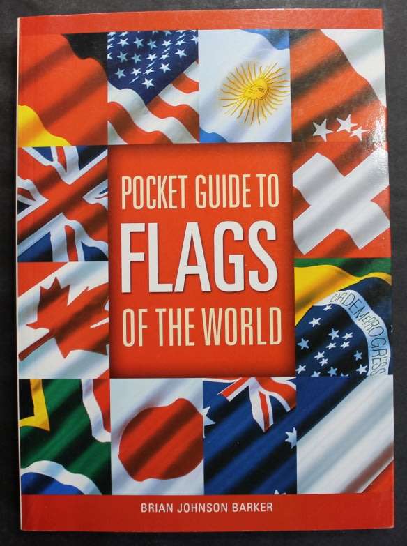 Brian Johnson Barker Pocket Guide to Flags of the World Softcover Book