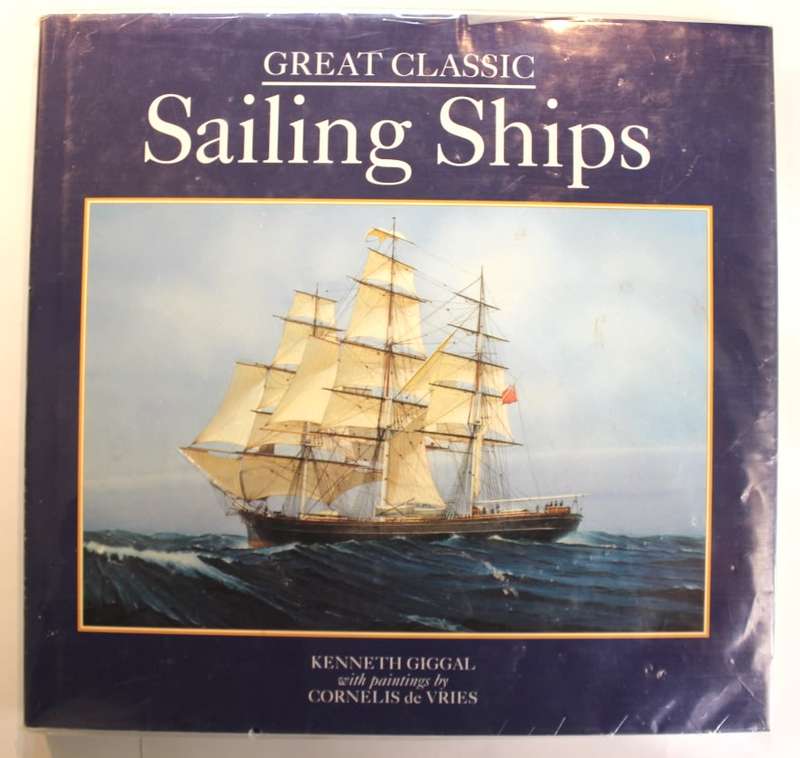 Great Classic Sailing Ships by Kenneth Giggal 1996 Edition Hardcover Book